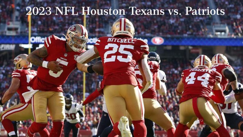 NFL Houston Texans vs. Patriots 2023
