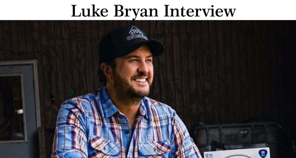Luke Bryan Interview 2023